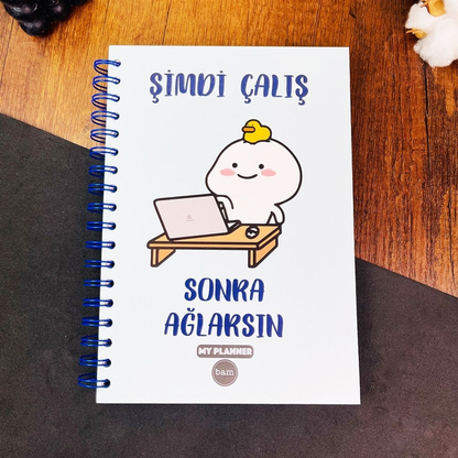 Şimdi Çalış Sonra Ağlarsın Mavi Tasarımlı Konuşan Ajanda